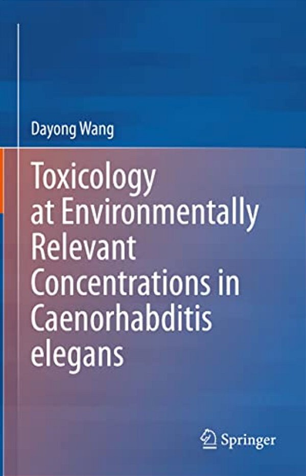 Toxicology At Environmentally Relevant Concentrations In Caenorhabditis Elegans-..