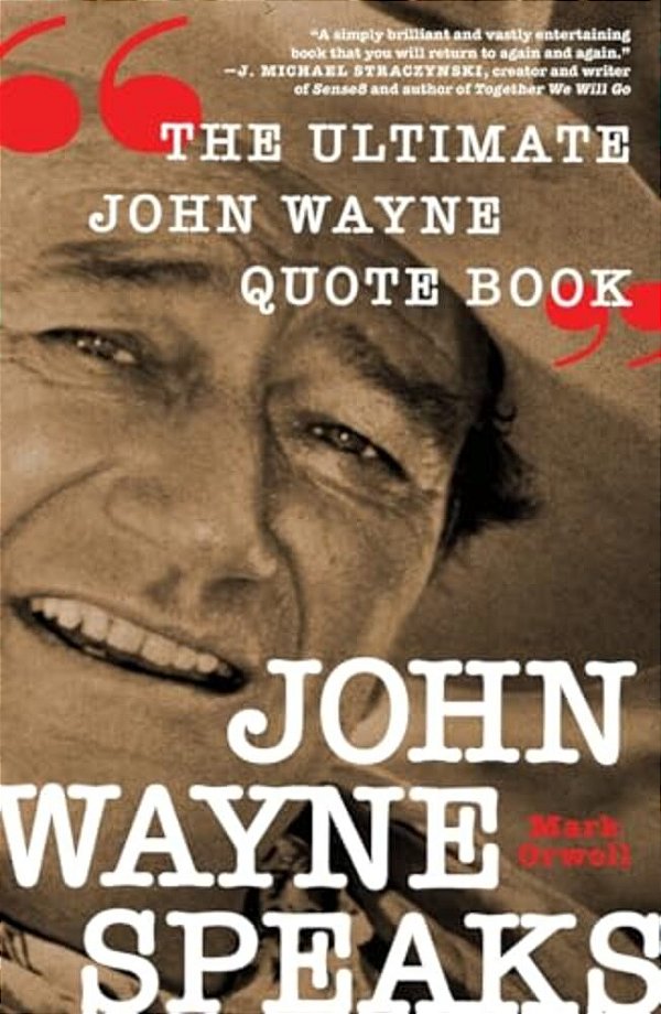 John Wayne Speaks-..