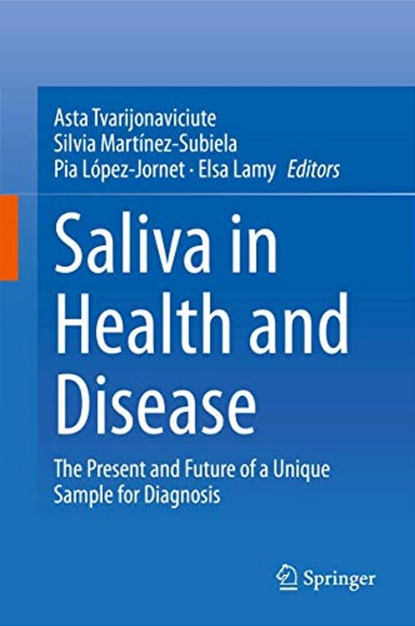 Saliva In Health And Disease: The Present And Future Of A Unique Sample For Diagnosis-..