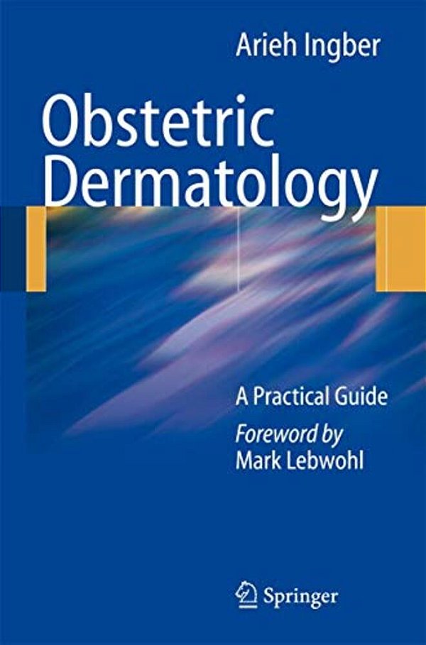Obstetric Dermatology: A Practical Guide-..