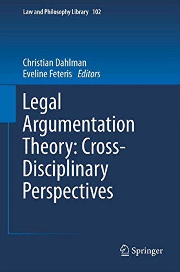 Legal Argumentation Theory: Cross-Disciplinary Perspectives-..