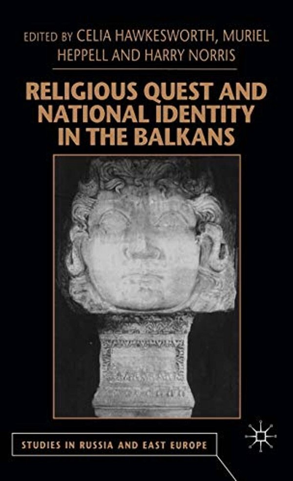 Religious Quest And National Identity In The Balkans-..