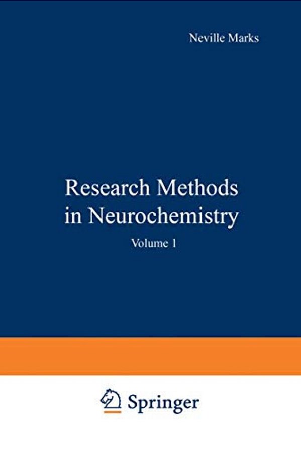 Research Methods In Neurochemistry: Volume 1-..