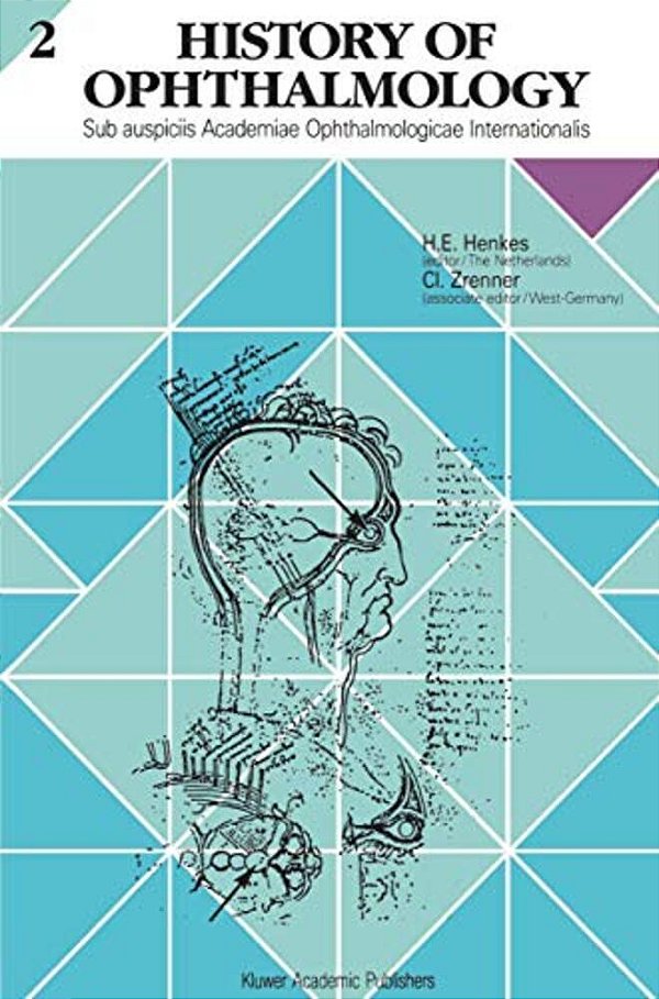 History Of Ophthalmology: Sub Auspiciis Academiae Ophthalmologicae Internationalis-..
