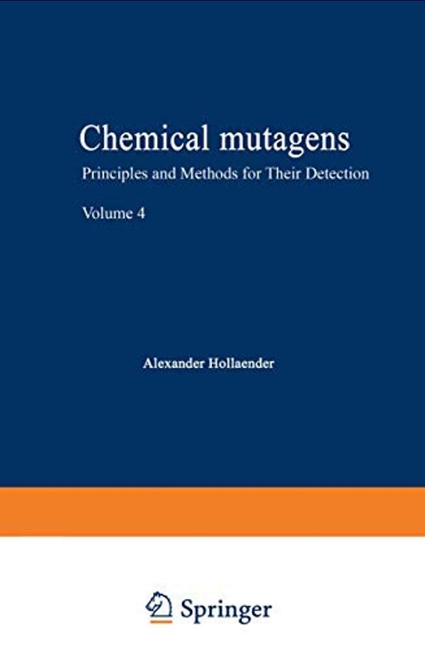 Chemical Mutagens: Principles And Methods For Their Detection Volume 4-..