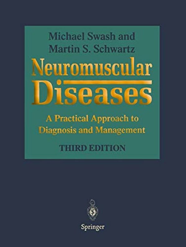 Neuromuscular Diseases: A Practical Approach To Diagnosis And Management-..