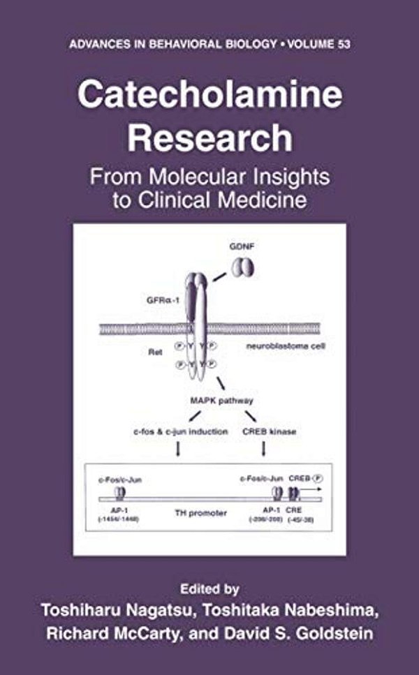 Catecholamine Research: From Molecular Insights To Clinical Medicine-..