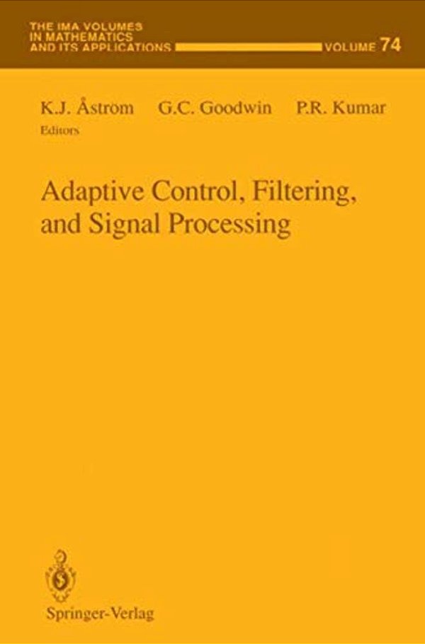 Adaptive Control, Filtering, And Signal Processing-..