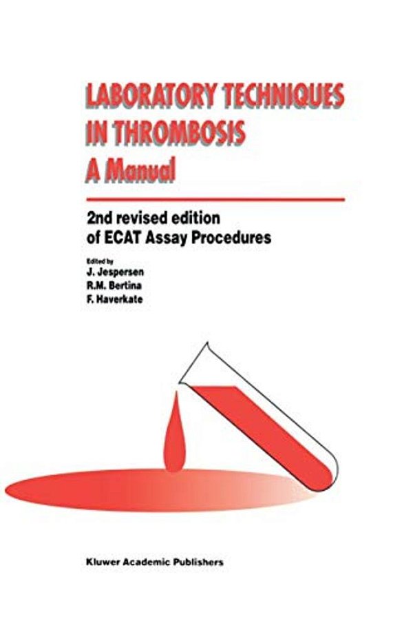 Laboratory Techniques In Thrombosis -- A Manual-..