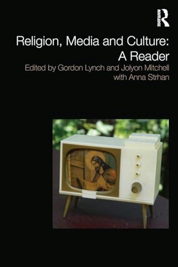 Religion, Media And Culture: A Reader-..