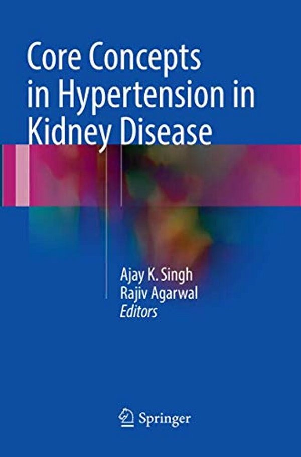 Core Concepts In Hypertension In Kidney Disease-..