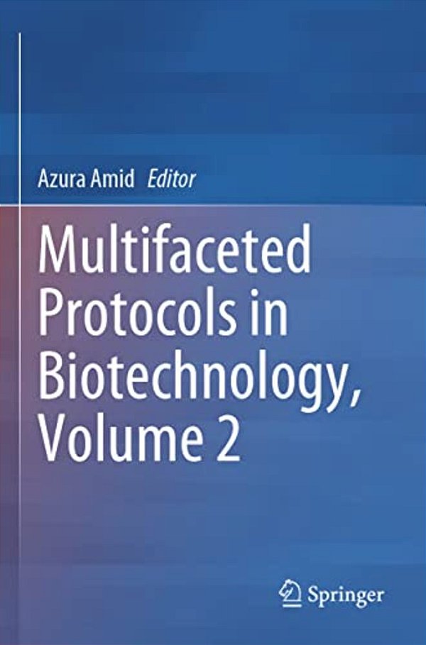 Multifaceted Protocols In Biotechnology, Volume 2-..