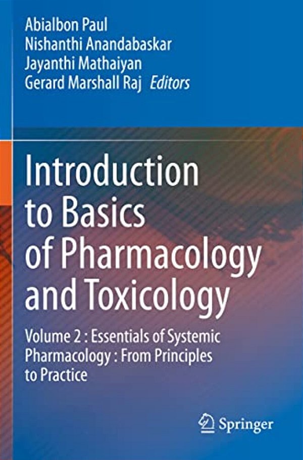 Introduction To Basics Of Pharmacology And Toxicology: Volume 2: Essentials Of Systemic Pharmacology: From Principles To Practice-..