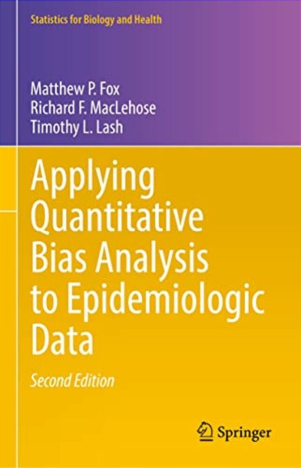 Applying Quantitative Bias Analysis To Epidemiologic Data-..