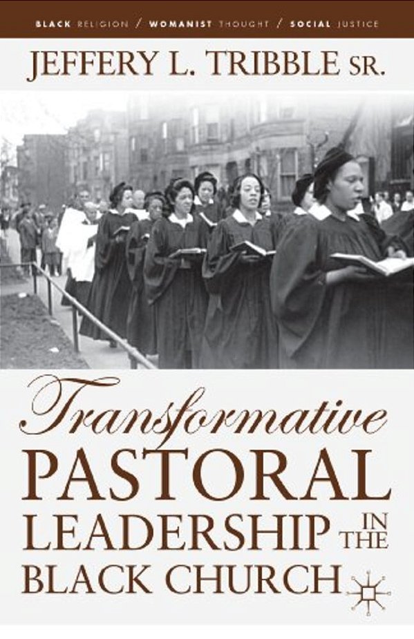 Transformative Pastoral Leadership In The Black Church-..