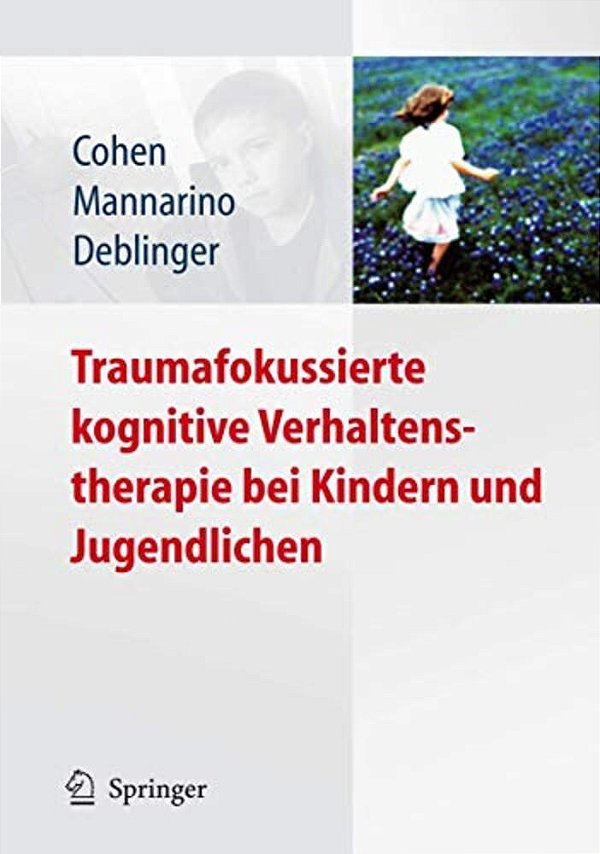 Traumafokussierte Kognitive Verhaltenstherapie Bei Kindern Und Jugendlichen-..