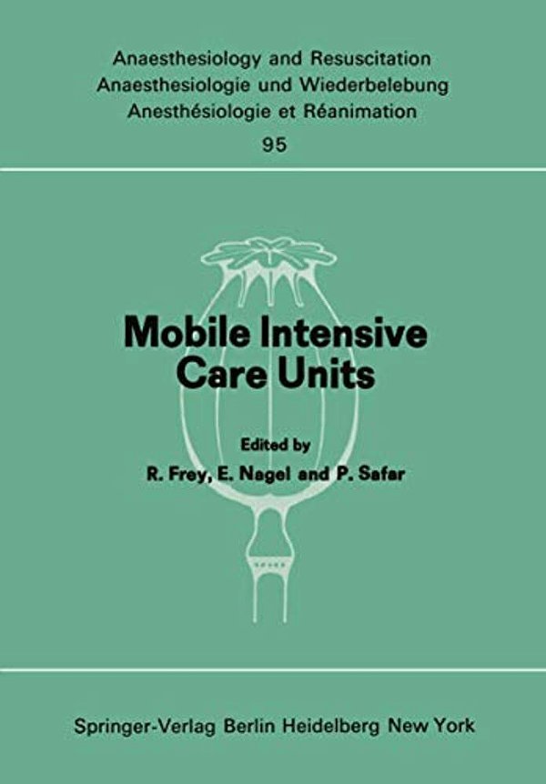 Mobile Intensive Care Units: Advanced Emergency Care Delivery Systems-..