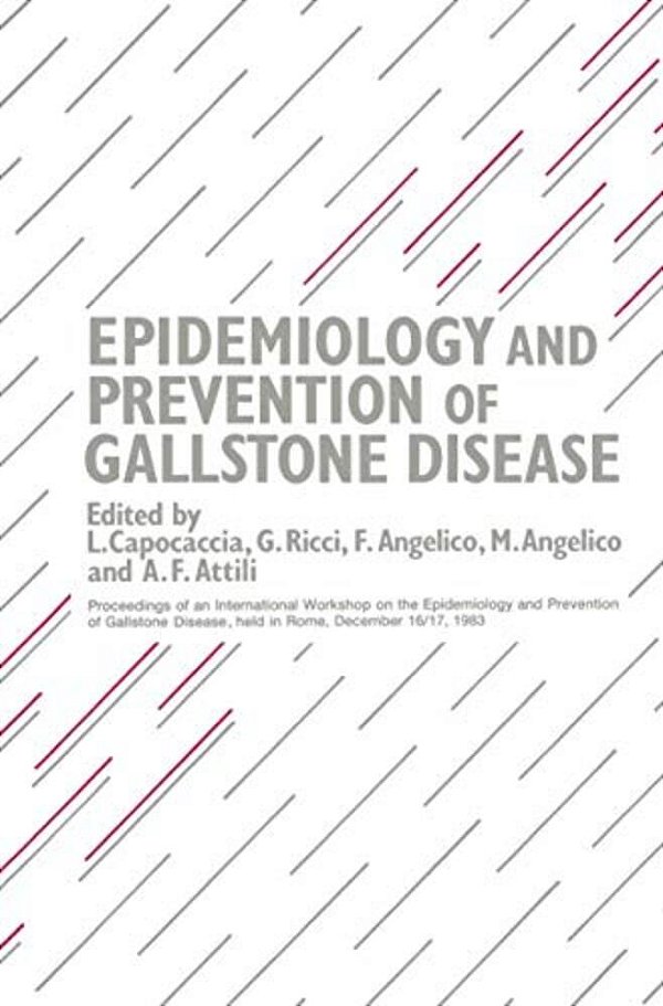 Epidemiology And Prevention Of Gallstone Disease: Proceedings Of An International Workshop On The Epidemiology And Prevention Of Gallstone Disease, He-..