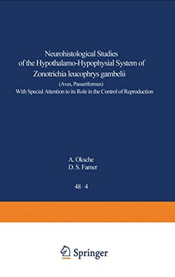Neurohistological Studies Of The Hypothalamo-Hypophysial System Of Zonotrichia Leucophrys Gambelii (Aves, Passeriformes): With Special Attention To It-..