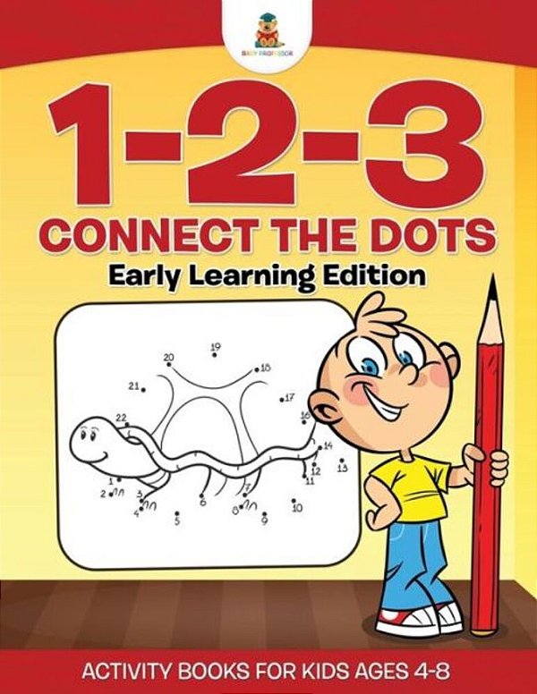 1-2-3 Connect The Dots Early Learning Edition Activity Books For Kids Ages 4-8-..
