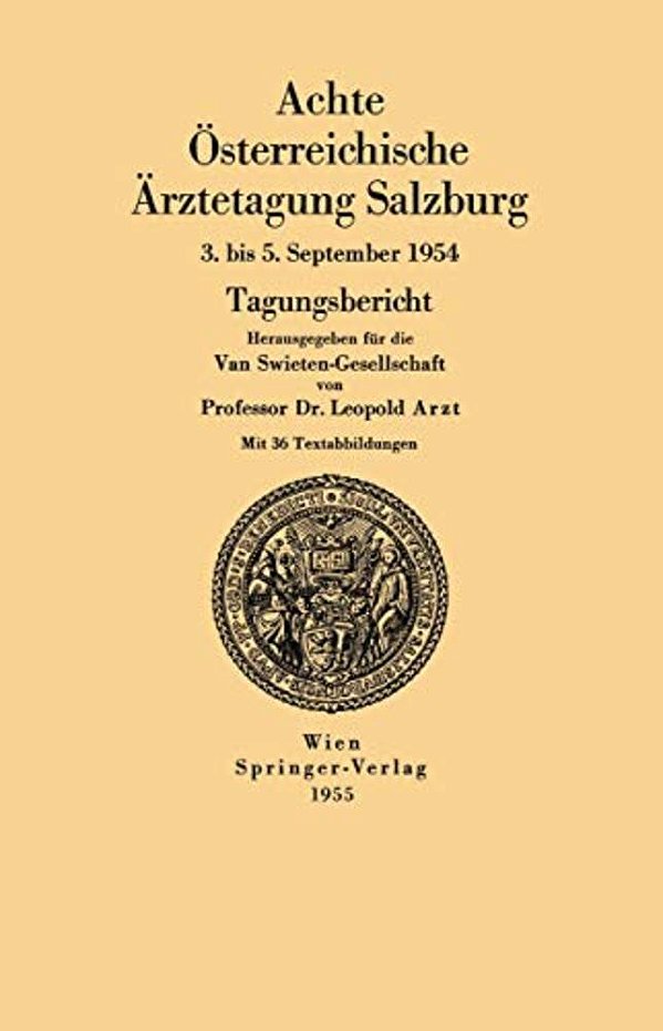 Achte Österreichische Ärztetagung Salzburg: 3. Bis 5. September 1954-..