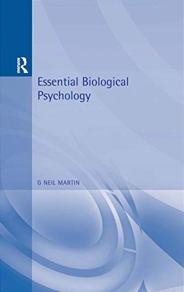 Essential Biological Psychology-..