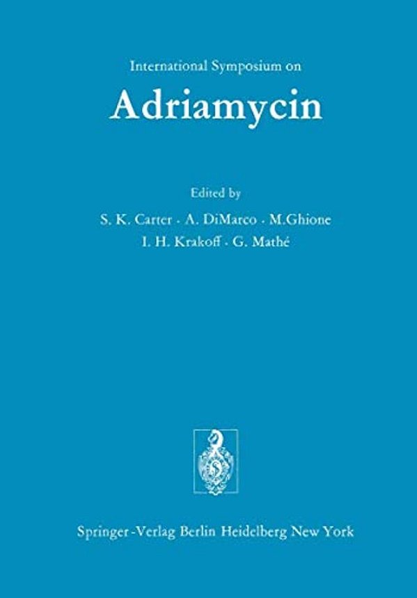 International Symposium On Adriamycin: Milan, 9Th-10th September, 1971-..