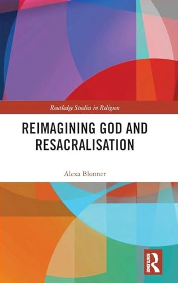 Reimagining God And Resacralisation-..