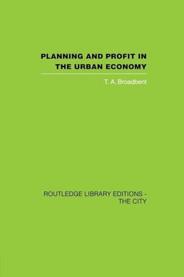 Planning And Profit In The Urban Economy-..