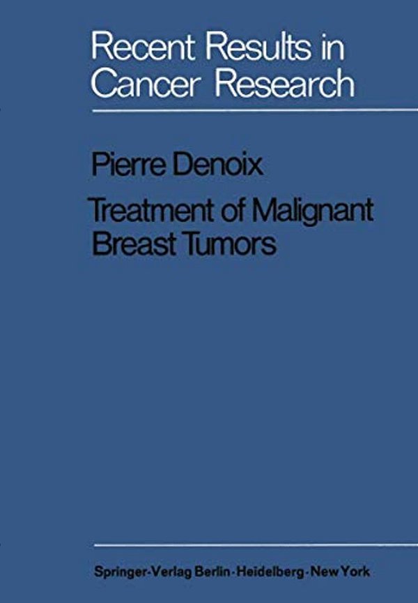 Treatment Of Malignant Breast Tumors: Indications And Results A Study Based On 1174 Cases Treated At The Institut Gustave-Roussy Between 1954 And 1962-..
