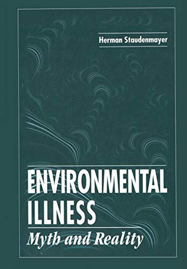 Environmental Illness: Myth & Reality-..
