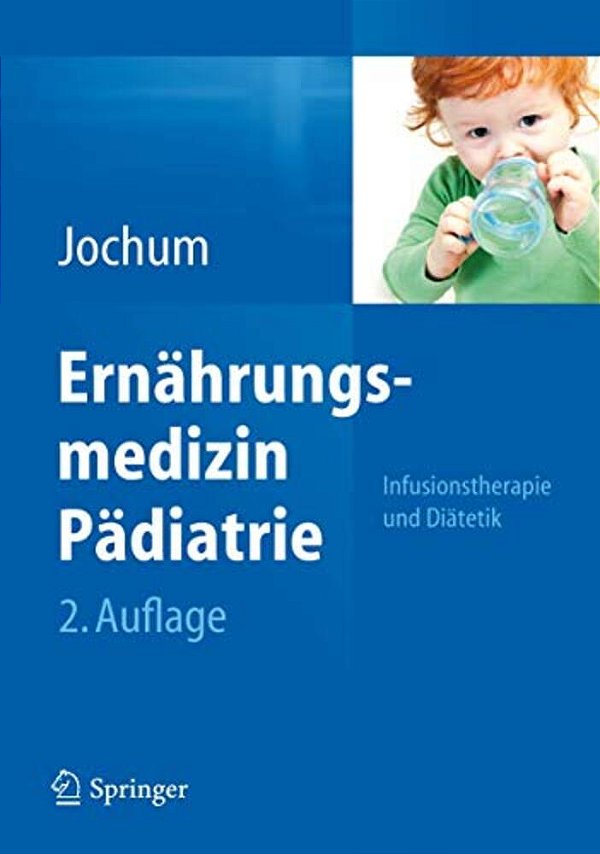 Ernährungsmedizin Pädiatrie: Infusionstherapie Und Diätetik-..
