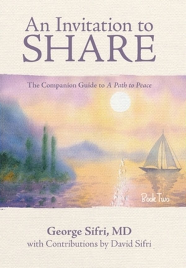 An Invitation To Share: The Companion Guide To A Path To Peace-..