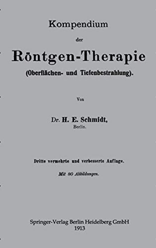 Kompendium Der Röntgen-Therapie (Oberflächen- Und Tiefenbestrahlung)-..