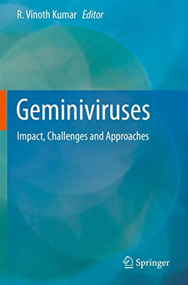 Geminiviruses: Impact, Challenges And Approaches-..