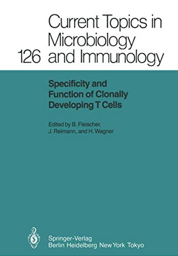 Specificity And Function Of Clonally Developing T Cells-..
