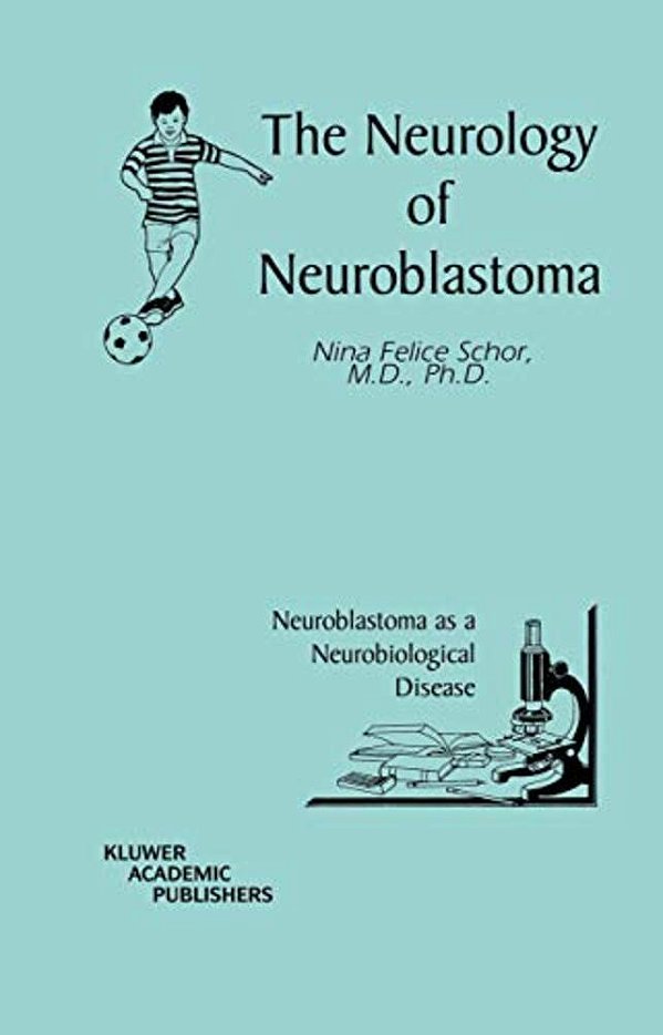 The Neurology Of Neuroblastoma: Neuroblastoma As A Neurobiological Disease-..