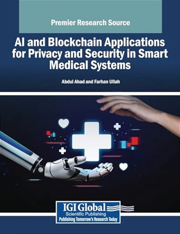 Ai And Blockchain Applications For Privacy And Security In Smart Medical Systems-..