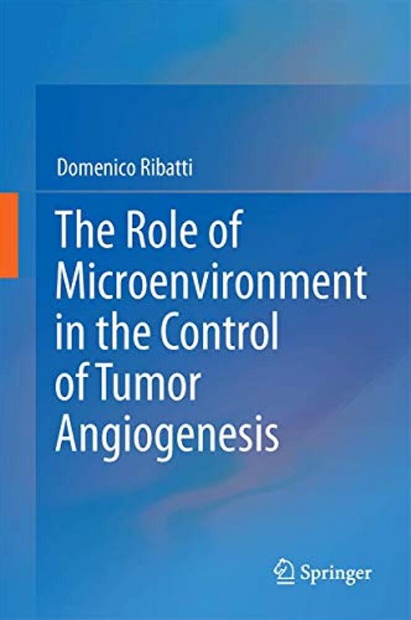 The Role Of Microenvironment In The Control Of Tumor Angiogenesis-..