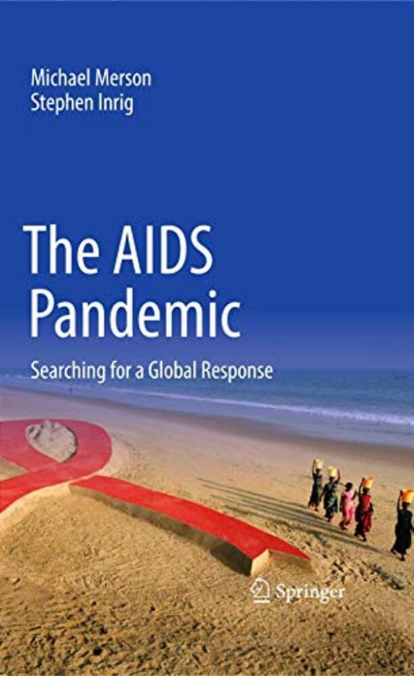 The Aids Pandemic: Searching For A Global Response-..