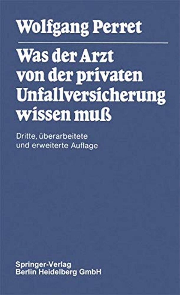 Was Der Arzt Von Der Privaten Unfallversicherung Wissen Muß-..