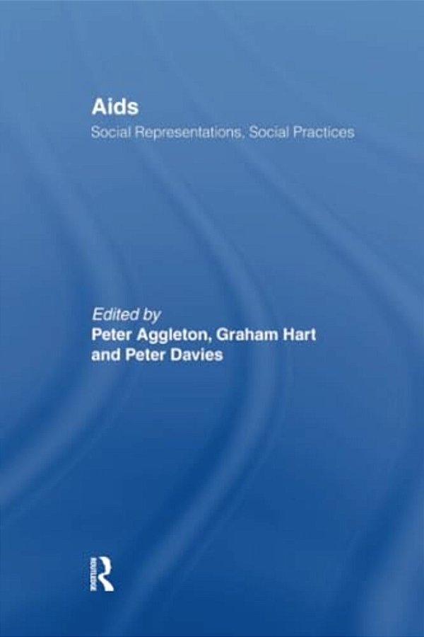 Aids: Social Representations And Social Practices-..