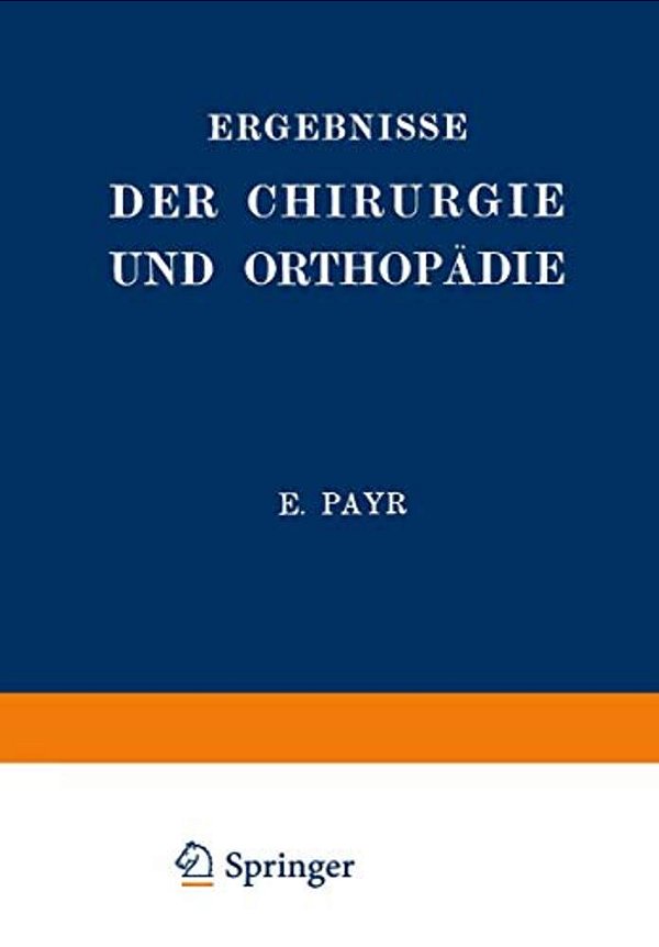 Ergebnisse Der Chirurgie Und Orthopädie: Fünfzehnter Band-..