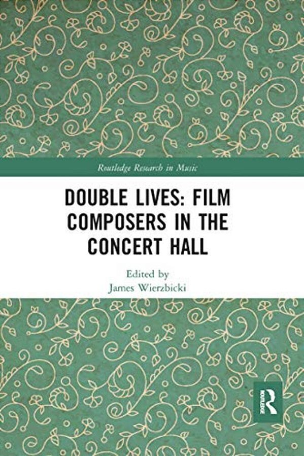 Double Lives: Film Composers In The Concert Hall-..