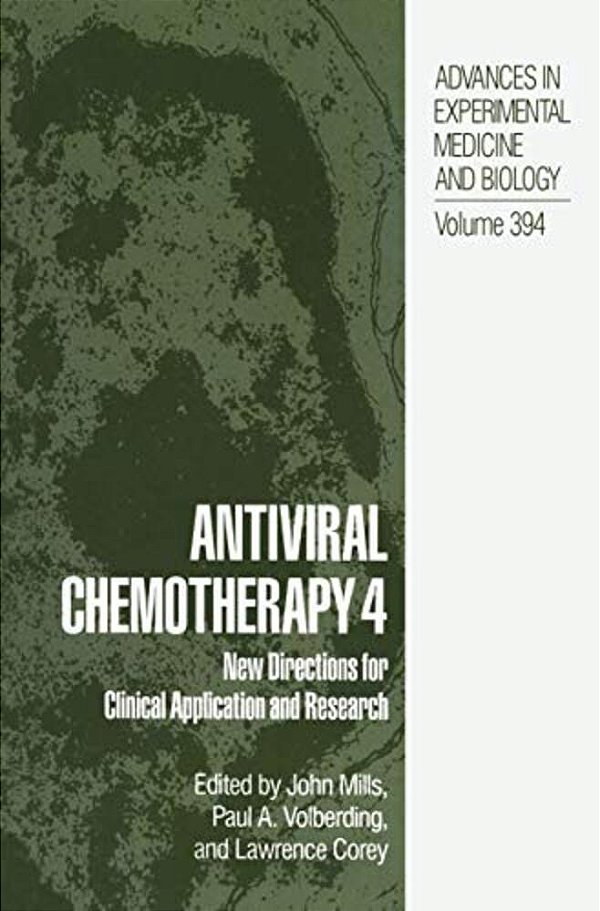 Antiviral Chemotherapy 4: New Directions For Clinical Application And Research-..