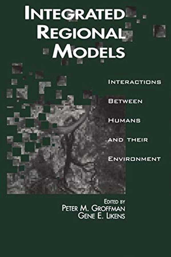 Integrated Regional Models: Interactions Between Humans And Their Environment-..