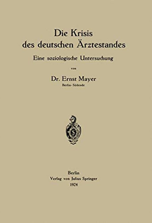 Die Krisis Des Deutschen Ärztestandes: Eine Soziologische Untersuchung-..