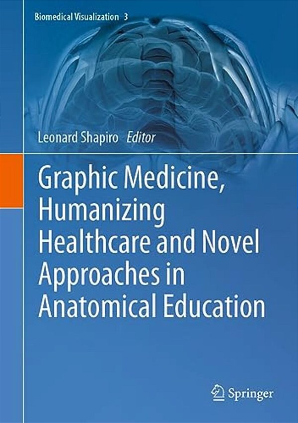 Graphic Medicine, Humanizing Healthcare And Novel Approaches In Anatomical Education-..