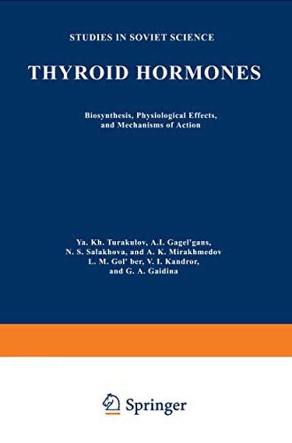 Thyroid Hormones: Biosynthesis, Physiological Effects, And Mechanisms Of Action-..