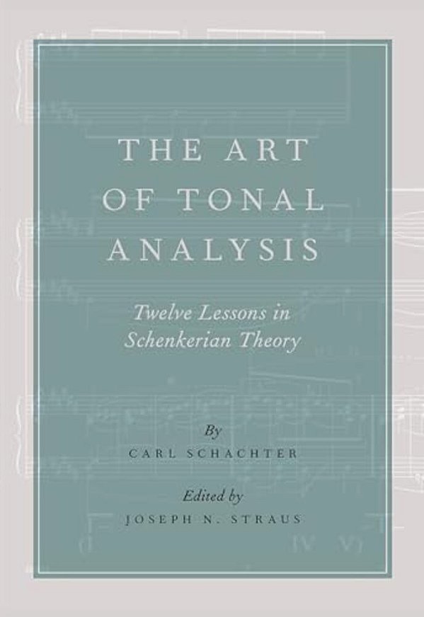 Art Of Tonal Analysis: Twelve Lessons In Schenkerian Theory-..